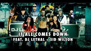 Kaosis: It All Comes Down (Featuring DJ Lethal + Sid Wilson)