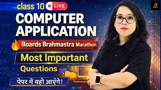 🚀Class 10 Computer Application 🔥Boards Brahmastra Marathon | Most Important Questions | Barkha Mam