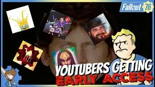 FALLOUT 76 - Problems With YouTuber's Getting Early Access