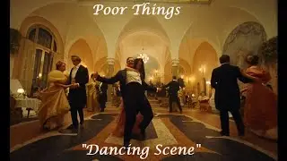 Бедные-несчастные - Dancing Scene - Poor Things(Фильм 2023)