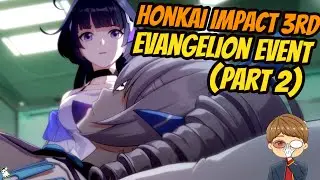 Honkai Impact 3rd - Evangelion Collab Story Playthrough (Part 2) | BunPlusUltra