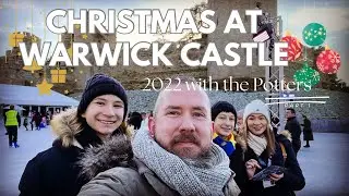 Warwick Castle with the Potters (Part 1)