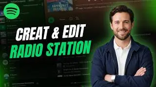 How to creat and edit spotify radio station