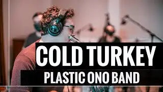 Plastic Ono Band - Cold Turkey - (Gui Lopes Band) Versão Cover Version