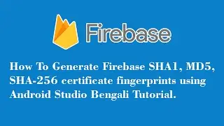 How To Generate Firebase SHA1 certificate fingerprints using Android Studio Bengali Tutorial