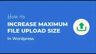 How to Increase Maximum Upload File Size in WordPress 2022 Tutorial (256MB to 5GB)