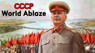 HOI4 мод World Ablaze за СССР (#1)