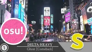 Osu! DELTA HEAVY - Ghost [Comeback]