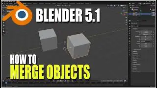 Blender 5.1 How To Merge Objects