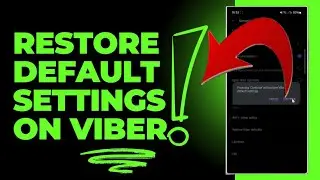 How To Easily Restore The Default Settings On Viber