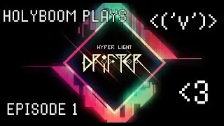 HYPER LIGHT DRIFTER!!!! EPISODE 1