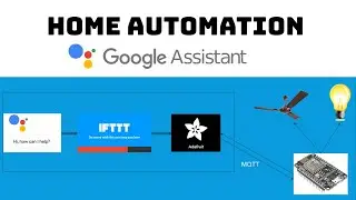 Home Automation using Google Assitant, Adafruit.io, and ESP8266 | IoT Project