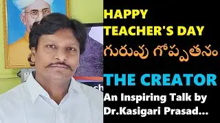 Teachers day speech 2023 Dr.Kasigari Prasad