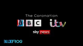 The Coronation - as introduced on UK TV channels (6th May 2023) | [bluefrogTV]