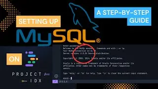How to Setting up MySQL on Project IDX: A Step-by-Step Guide