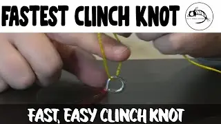 The Fastest Clinch Knot? Try it!