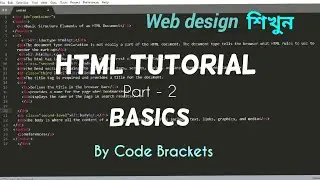 HTML Basic Tutorial [ Part-2 ] in Bangla || Programming || Code Brackets