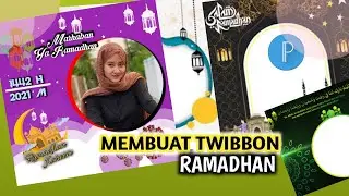 cara membuat twibbon ramadhan 2021 menggunakan pixellab