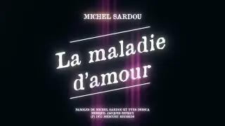 Michel Sardou - La maladie d'amour (Version karaoké)