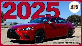 2025 继续战斗--2025 Lexus ES300h F SPORT Handling 老韩作品