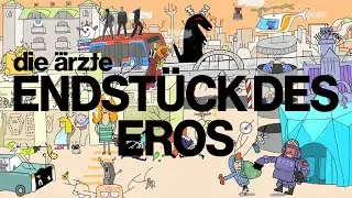 die ärzte - Endstück des Eros (offizielles Video)