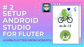 Setup Android Studio For Flutter | Easy Flutter Tutorial Series For Beginners