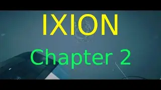 Ixion custom challenge : Chapter 2