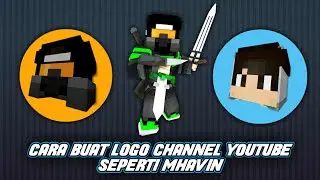 CARA MEMBUAT LOGO CHANNEL YOUTUBE SEPERTI MHAVIN