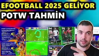 EFOOTBALL 2025 GELİYOR ve SON GELİŞMELER ! SPİKER, HAKEM, PAKETLER, POTW, GAMEPLAY, MOBİLE / PS / PC