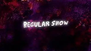 Regular Show Intro (PAL)