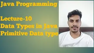 Java -10 | Data types | Primitive data type