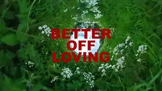 Dekker - Better Off Loving (Official Video)