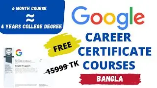 Free Google Career Certificate Courses | 6-months Degree Courses | Job at Google #AkRafi
