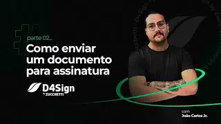 #2 - Como enviar um documento para assinatura | Treinamento D4Sign