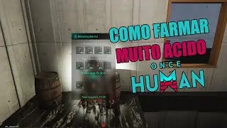 COMO FARMAR MUITO ÁCIDO NO ONCE HUMAN - TUTORIAL COMPLETO