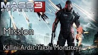 Mass Effect 3 Mission Kallini: Ardat-Yakshi Monastery