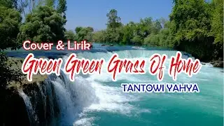 💗 GREEN GREEN GRASS OF HOME | Tantowi Yahya #covermusik #liriklagu