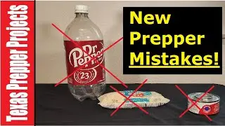 New Prepper Mistakes | Texas Prepper Projects