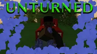 Unturned| Don't Berry and Drive