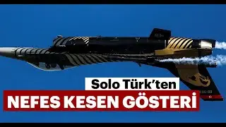 SOLOTÜRK VE TÜRK YILDIZLARI HARİKA GÖSTERİ