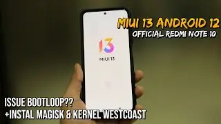 Tutorial Lengkap Install Miui EU 13 Fastboot Redmi Note 10 - Ofox, Root, Custom Kernel