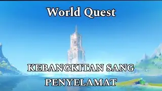 Quest Dunia - Kebangkitan Sang Penyelamat | Genshin Impact #worldquest #fontaine #genshinimpact