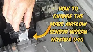 How to change the Mass Airflow sensor Nissan Navara D40