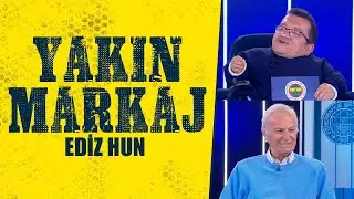 Serkan Yakın ile Yakın Markaj | Ediz Hun