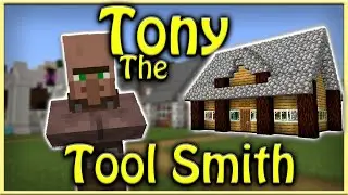 Tony the Toolsmith! - [Minecraft Bedrock Survival]