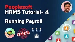 PeopleSoft HRMS Tutorial - Running Payroll for Company - Episode 4 - Siva Koya