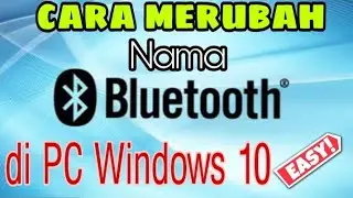 cara merubah nama bluetooth di komputer Windows 10