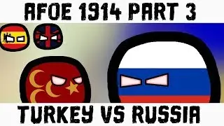 AFoE (AHoE) 1914 in Countryballs #3 Turkey vs Russia