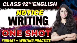 Notice Writing Class 12 | Notice Writing One Shot | Format and Writing Practice | CBSE Board 2023-24