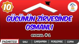 Gücünün Zirvesinde Osmanlı | 10.Sınıf 